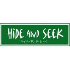 HIDE  AND  SEEK（ハイドアンドシーク）